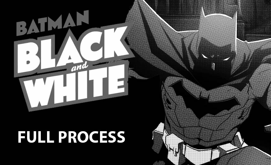 Batman Black & White: Full Process